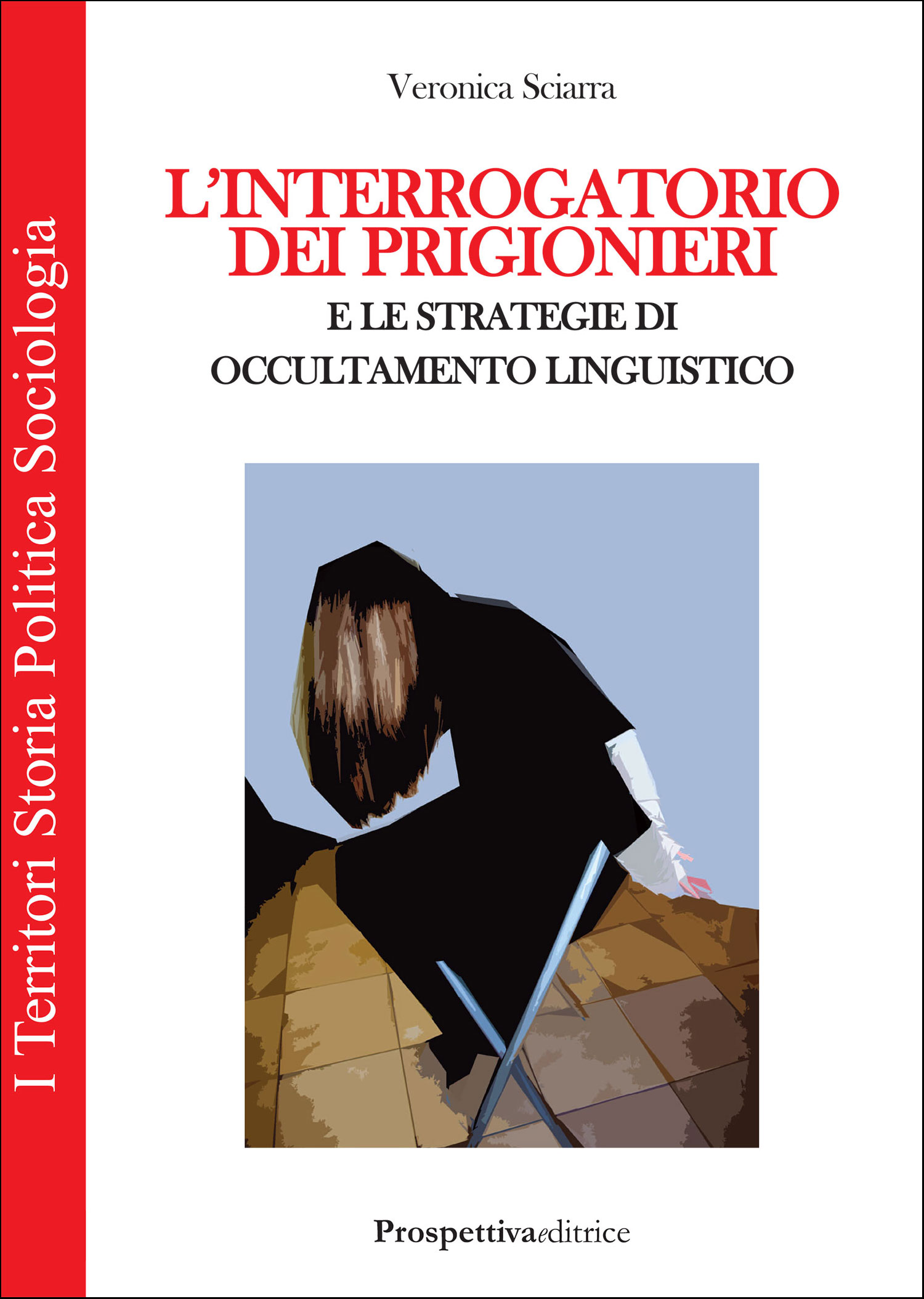 L'interrogatorio dei prigionieri e le strategie di occultamento linguistico  –